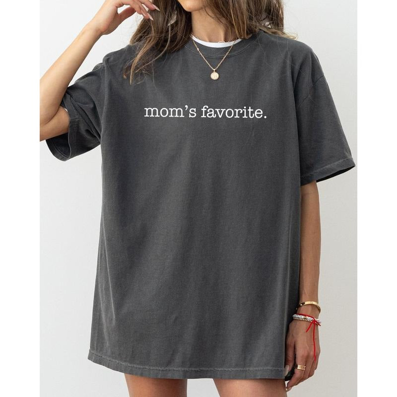 Mom's Favorite, Siblings, Brother, Sister, Funny, Humorous Tshirt, Women's Comfort Color Tee, Tshirt Hoodie, Sweatshirt
