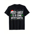 Most Likely To Go Fishing With Santa Fishing Funny Christmas T-Shirt, 100% Cotton, Gift for Men Women Dad Mom Friends...