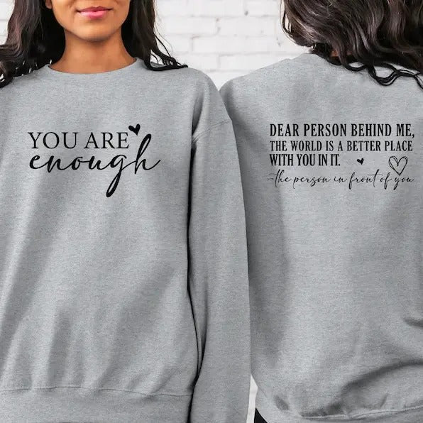 Motivational Dear Person Behind Me Hoodie, Trendy Inspirational Sweatshirt, Gift for Friend, Mental Health  T-shirt,...