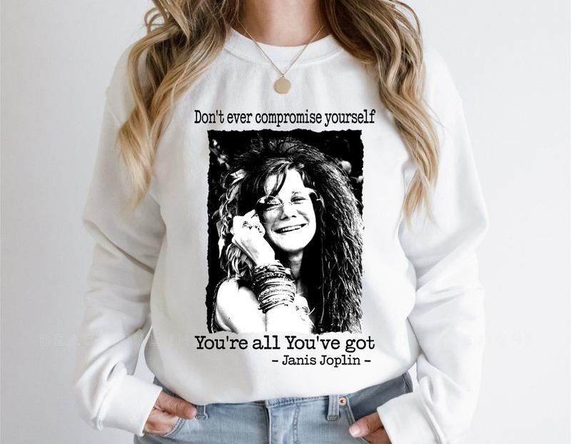 Motivational Quote Janis Joplin Shirt, Inspirational Rock Legend Shirt Hoodie, Sweatshirt | ZylaModa.com
