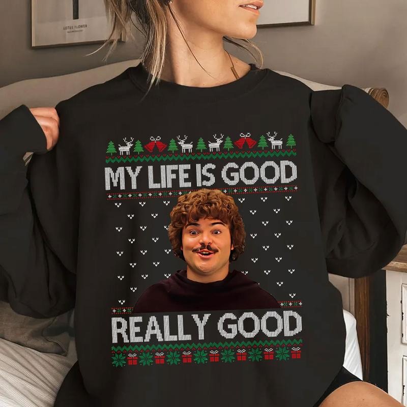 My Life Is Good Really Good Ugly Sweater, Mexican Movie Shirt, Old Movie Christmas Shirt, Christmas Ugly Sweater Hoodie,...