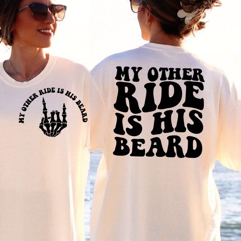 My Other Ride Is His Beard , Adult Humor , Funny Quote T-Shirts, Hoodie, Sweatshirt | ZylaModa.com
