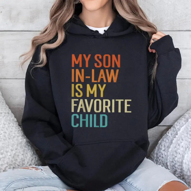 My Son In Law Is My Favorite Child Funny Family Hoodie Casual Street Style Fleece Fabric Pullover Sweatshirt for Women...