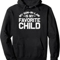 My Son In Law Is My Favorite Child Funny Retro Family Humor Pullover Hoodie T-Shirts, Sweatshirt | ZylaModa.com
