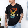 My Son In Law Is My Favorite Child Shirt, Funny Family T-shirt, Funny Son Tee, Gift For Mother In Law Hoodie, Sweatshirt