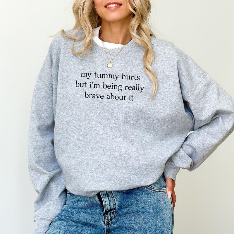My Tummy Hurts Sweatshirt, Funny Meme Graphic Crewneck, Tummy Ache Survivor Sweater, Tummy Ache Sweatshirt, Weird...