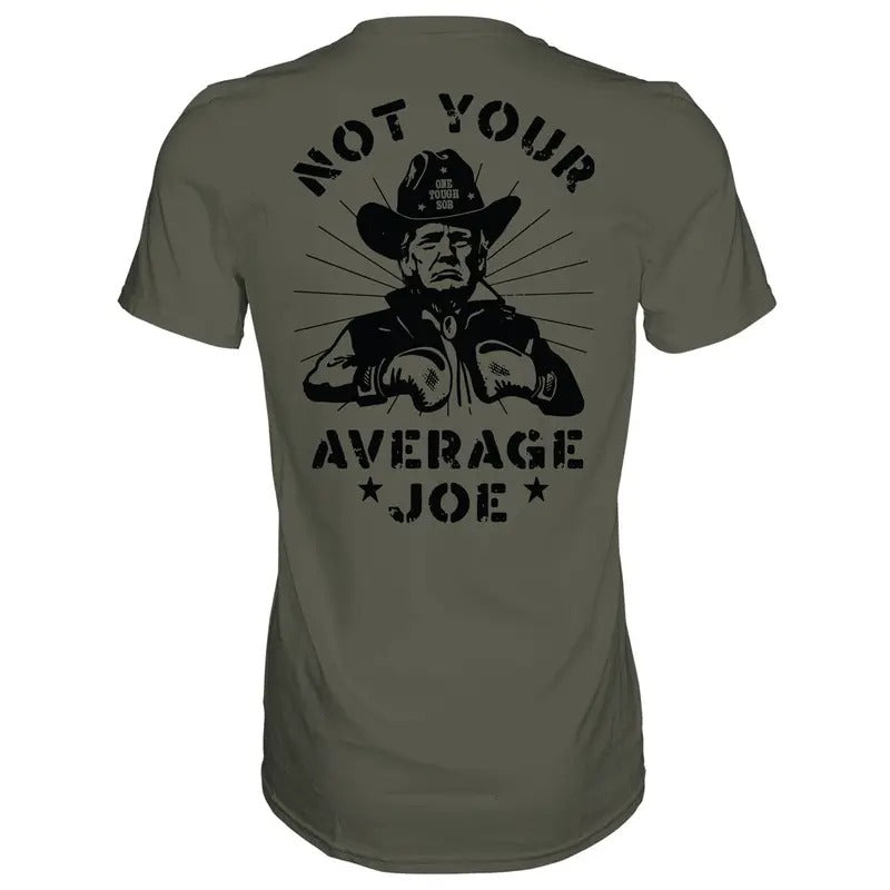 NOT YOUR AVERAGE JOE DONALD TRUMP MEN'S T-SHIRT, HUMOR SHIRTS, FUNNY TEE SHIRT Hoodie, Sweatshirt | ZylaModa.com