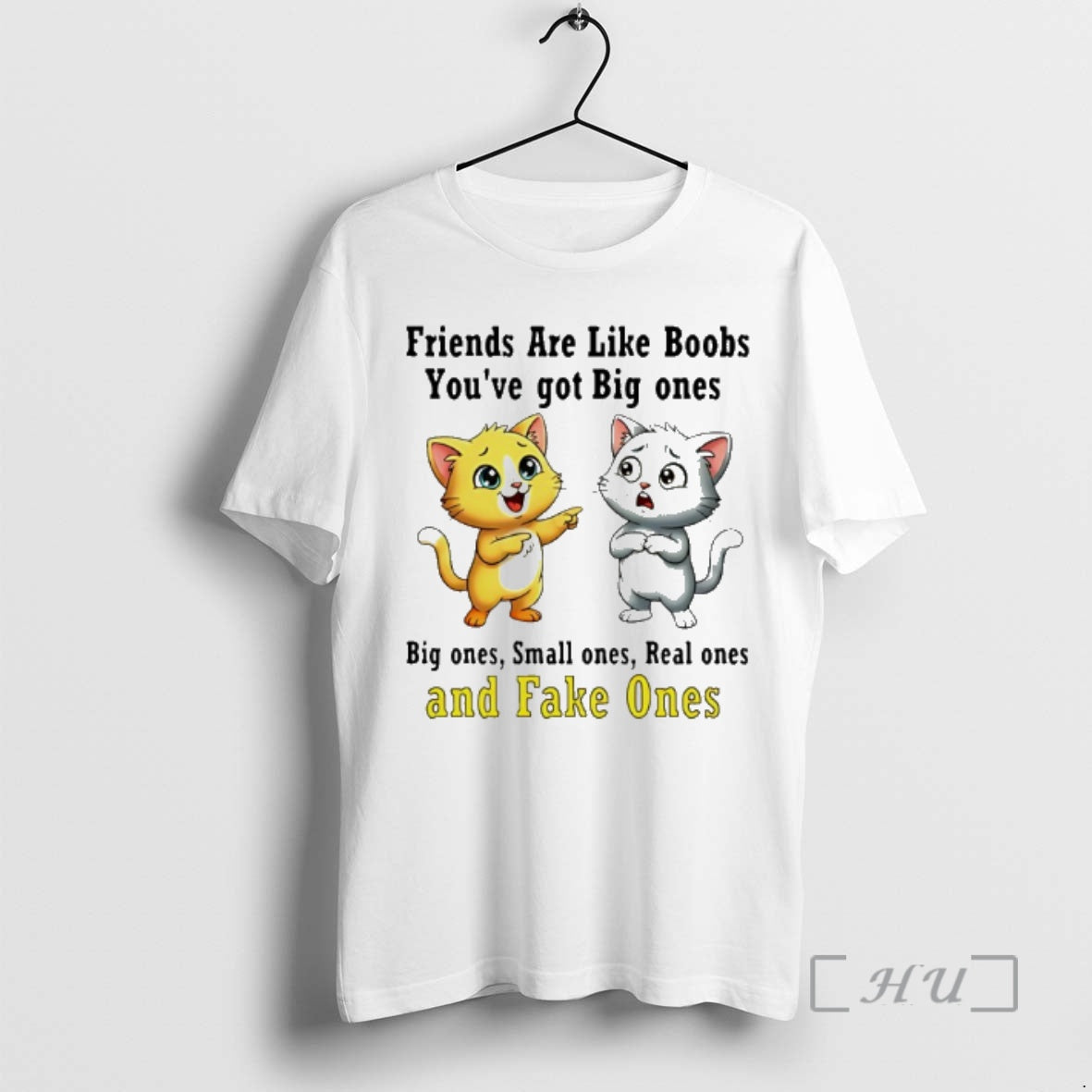 New Cat Friends Are Like Boobs Youve Got Big Ones Small Ones Real Ones And T-Shirts, Hoodie, Sweatshirt | ZylaModa.com