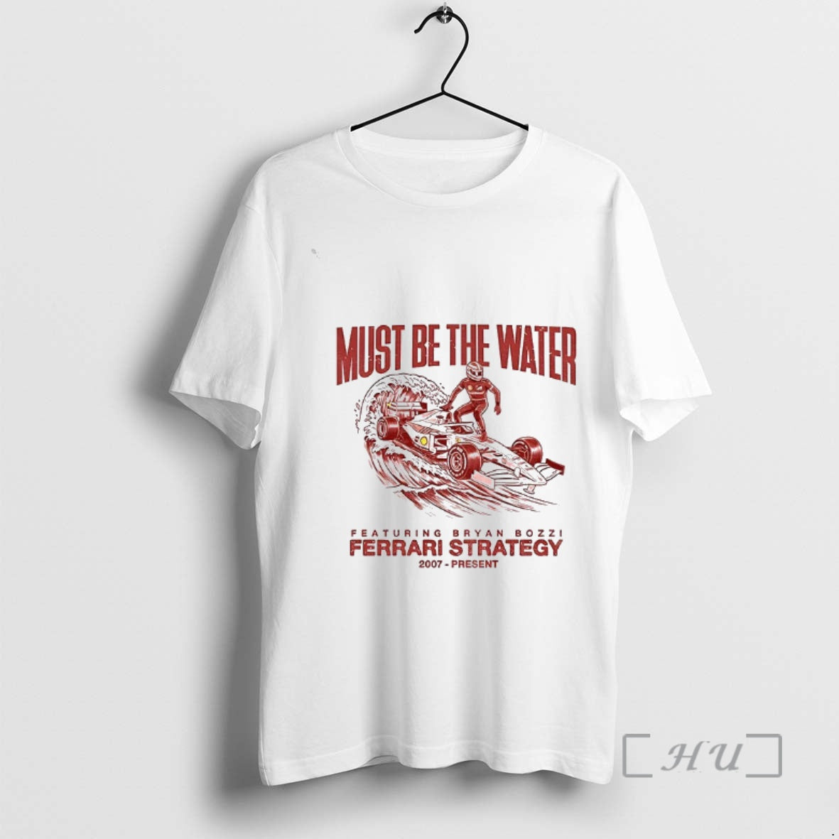 New Featuring Bryan Bozzi Must Be The Water Ferrari Strategy 2007 Present Premium T Shirts Hoodie, Sweatshirt | ZylaModa.com