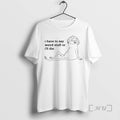 New Frog I Have To Say Weird Stuff T-Shirts, Hoodie, Sweatshirt | ZylaModa.com