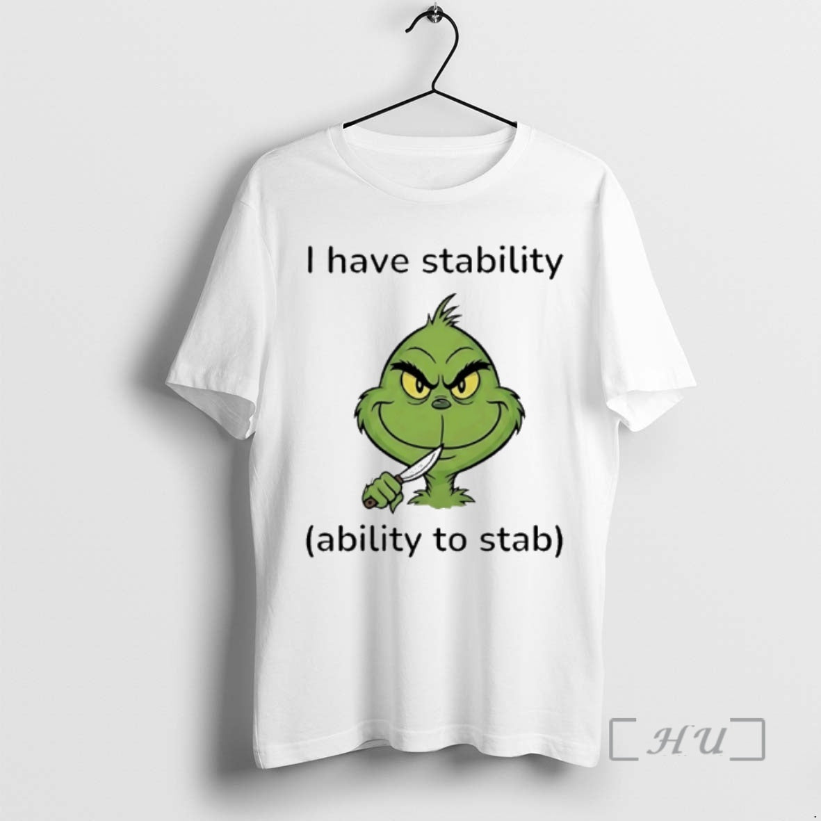 New Grinch I Have Stability Ability To Stab T-Shirts, Hoodie, Sweatshirt | ZylaModa.com