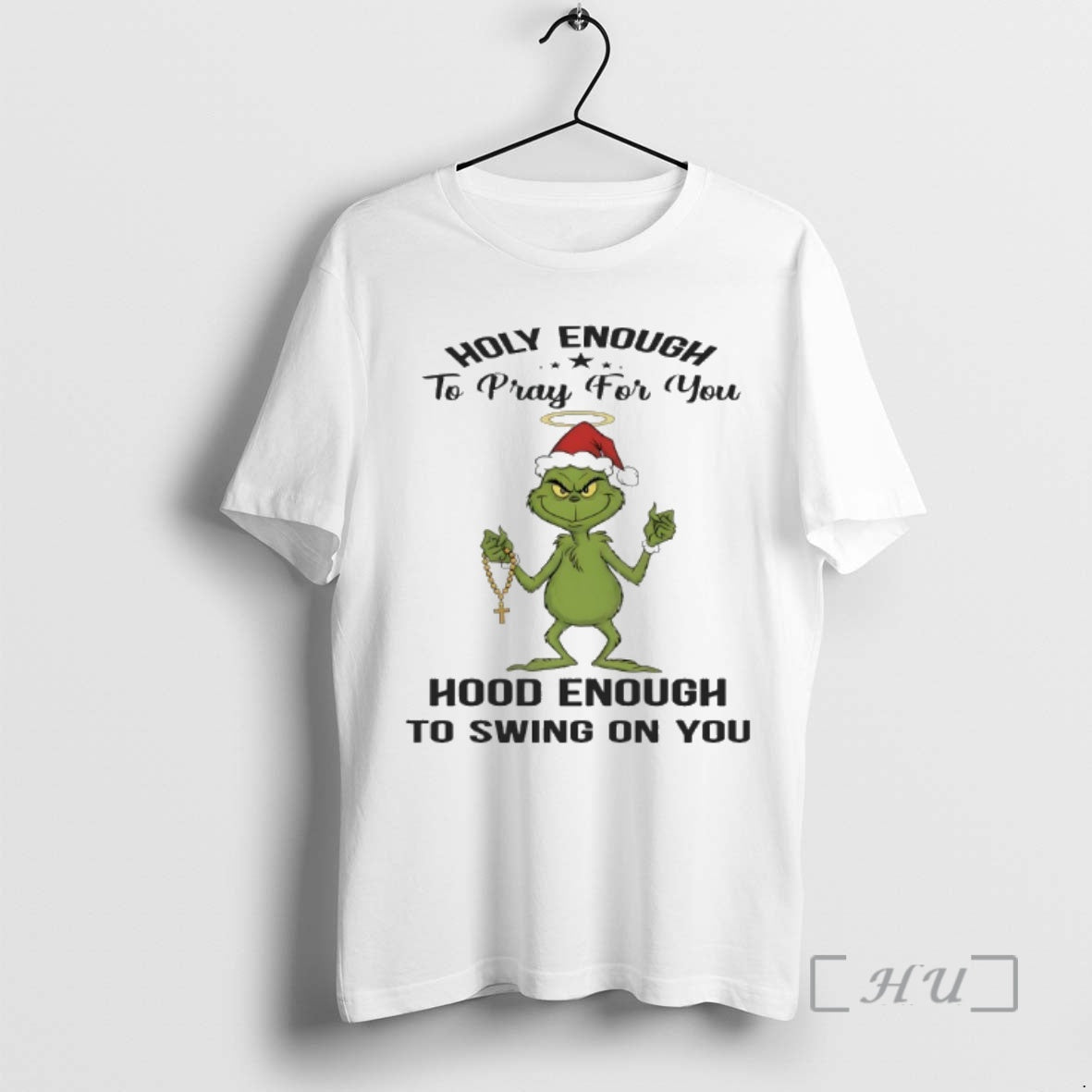 New Grinch Holly Enough To Pray For You Hood Enough To Swing On You Premium T-Shirts, Hoodie, Sweatshirt | ZylaModa.com