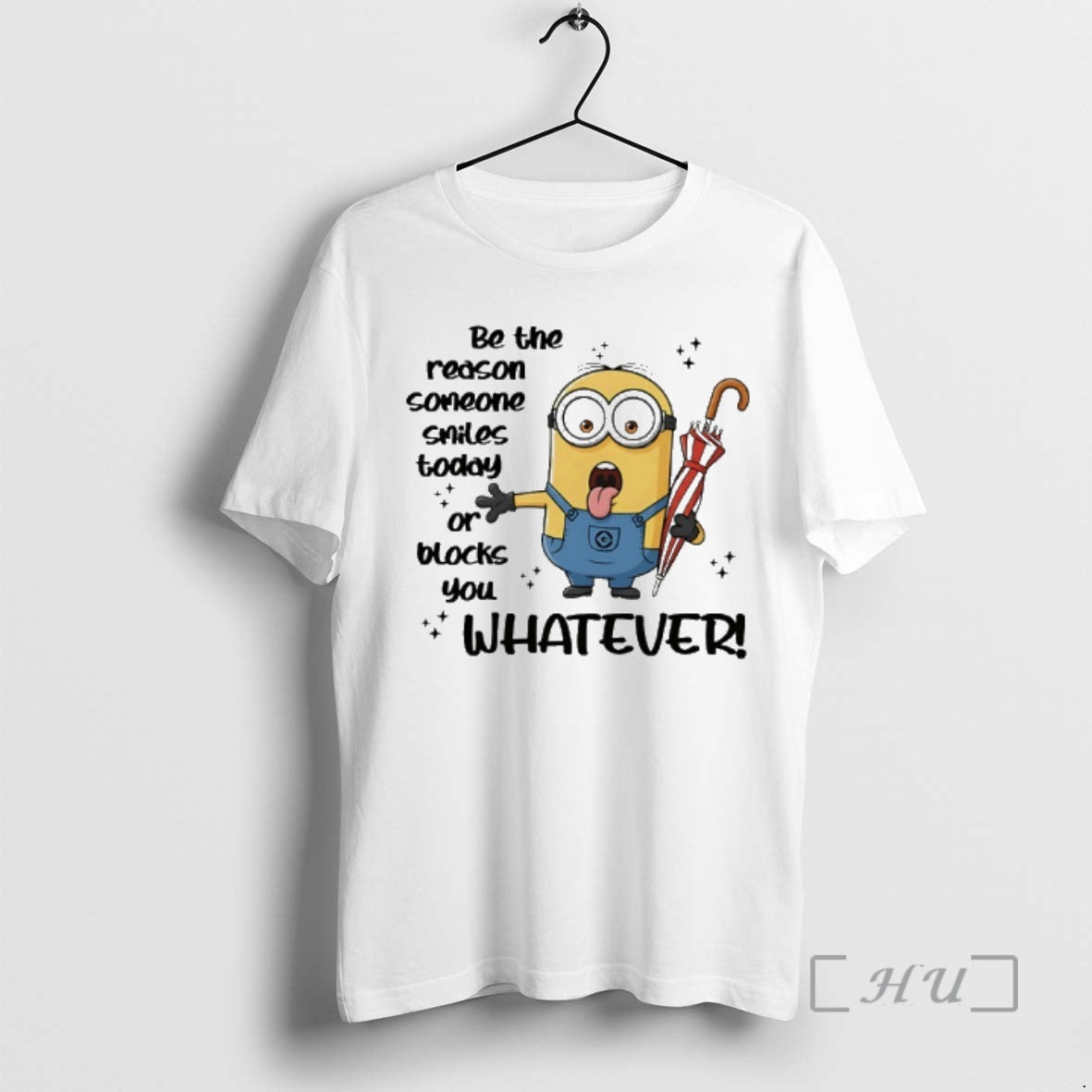 New Minion Be The Reason Someone Smiles Today Or Blocks You Whatever Premium T Shirts Hoodie, Sweatshirt | ZylaModa.com