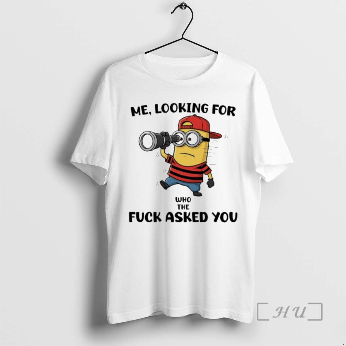 New Minion Me Looking For Who The Fuck Asked You T-Shirts, Hoodie, Sweatshirt | ZylaModa.com