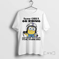 New Minion Some Girls Go Riding And Drink Too Much Its Me Im Some Girls T-Shirts, Hoodie, Sweatshirt | ZylaModa.com