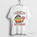 New Minions Im Sorry I Slapped You But You Didnt Seem Like You Would Ever T-Shirts, Hoodie, Sweatshirt | ZylaModa.com