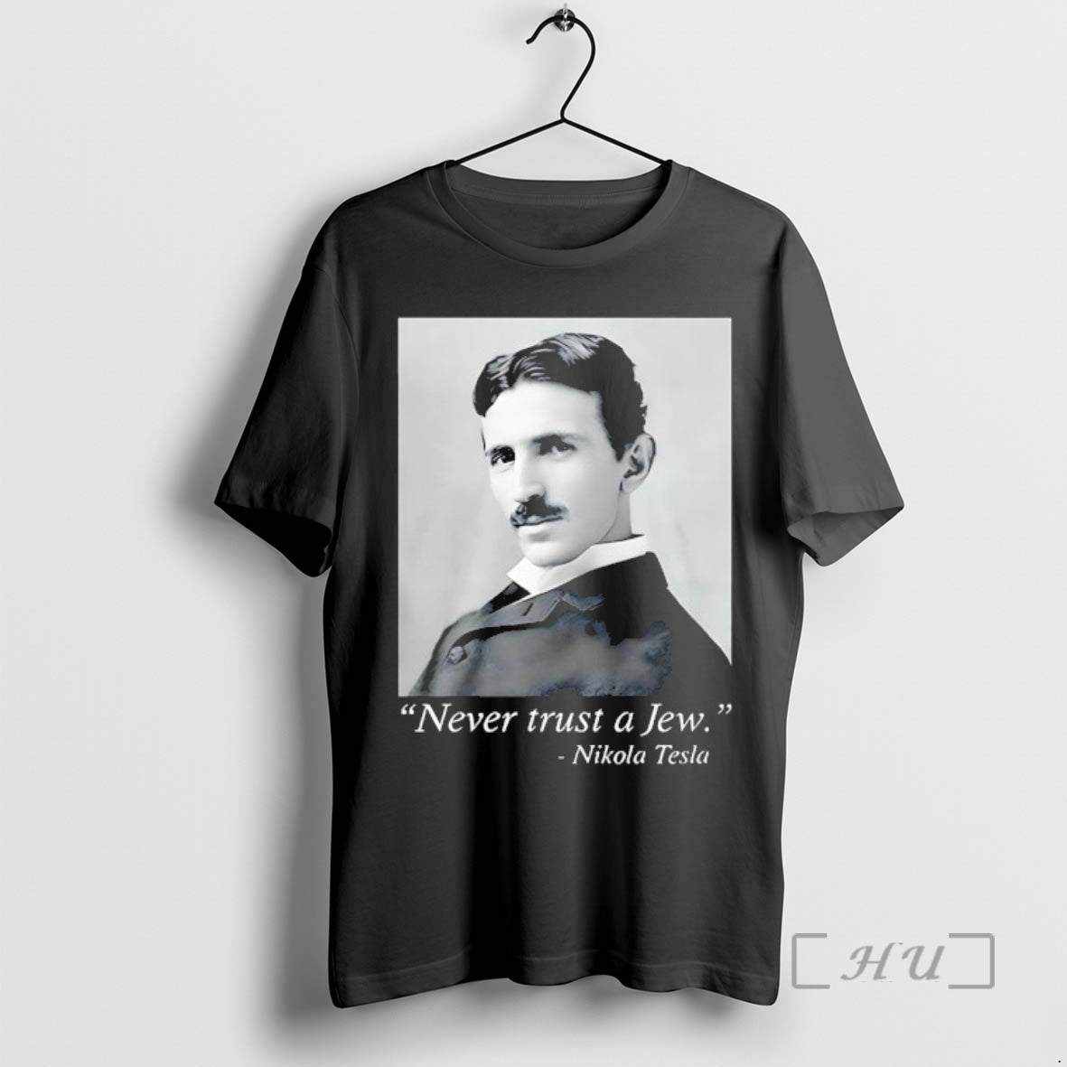 New Never Trust A Jew Nikola Tesla T-Shirts, Hoodie, Sweatshirt | ZylaModa.com