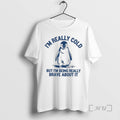 New Penguin Im Really Cold But Im Being Really Brave About It Premium T Shirts Hoodie, Sweatshirt | ZylaModa.com