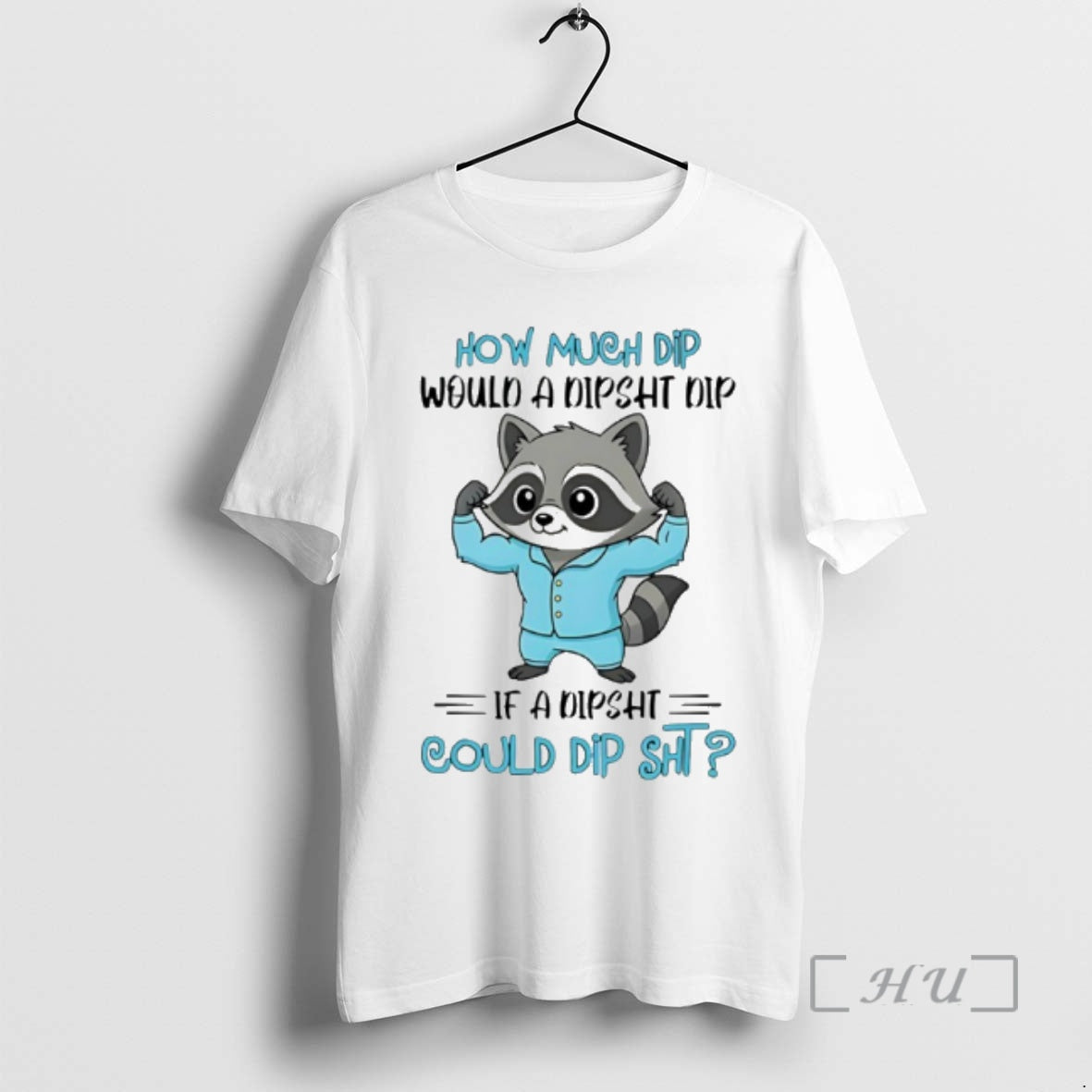 New Raccoon How Much Dip Would A Dipsht Dip If A Dipsht Could Dip Sht T-Shirts, Hoodie, Sweatshirt | ZylaModa.com