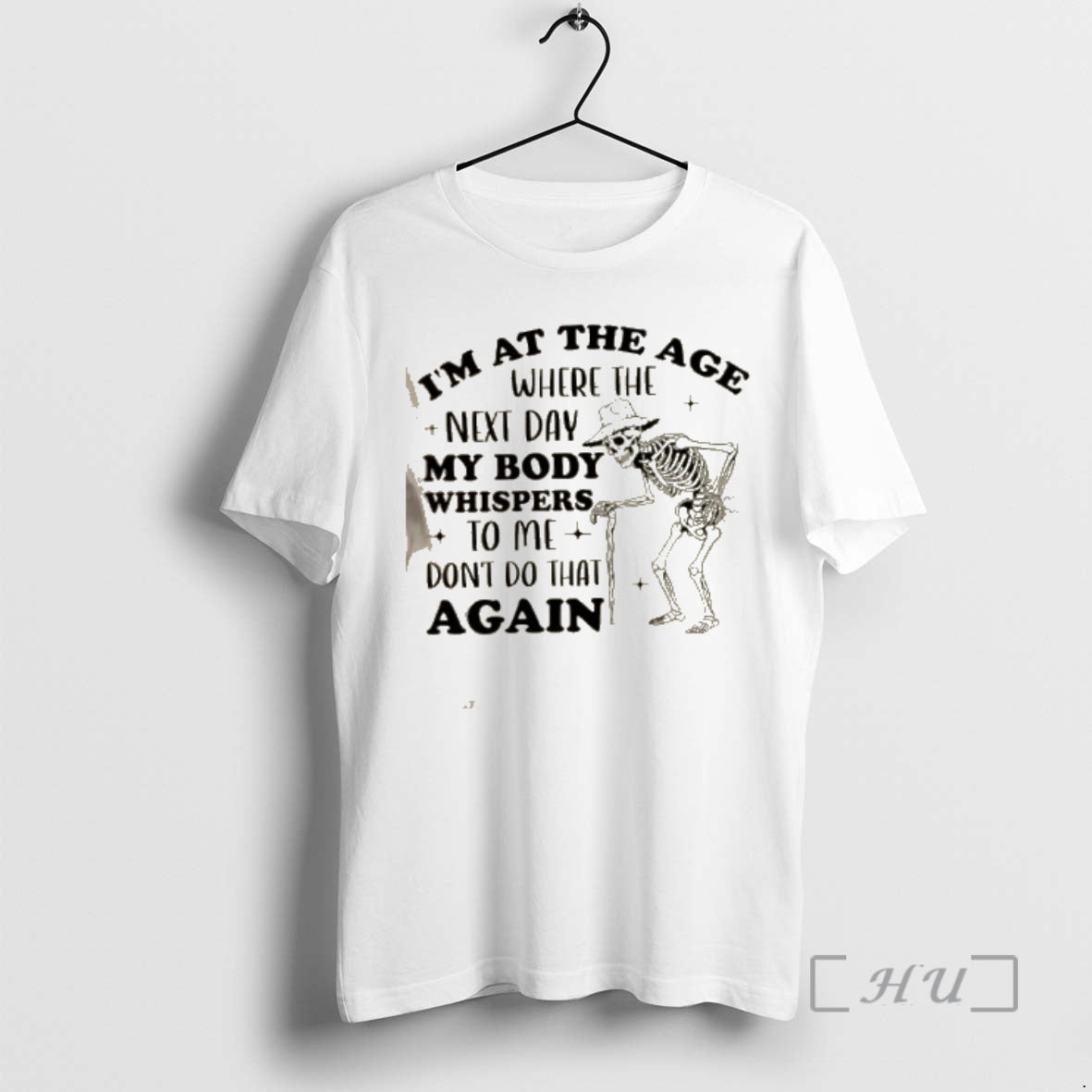 New Skeleton Im At The Age Where The Next Day My Body Whispers Dont Do T-Shirts, Hoodie, Sweatshirt | ZylaModa.com