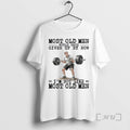 New Weightlifting Most Old Men Would Have Given Up By Now Premium T Shirts Sweater Hoodie, Sweatshirt | ZylaModa.com
