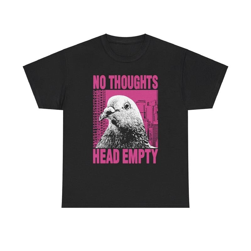 No Thoughts Head Empty Pigeon T-Shirt Hoodie, Sweatshirt | ZylaModa.com