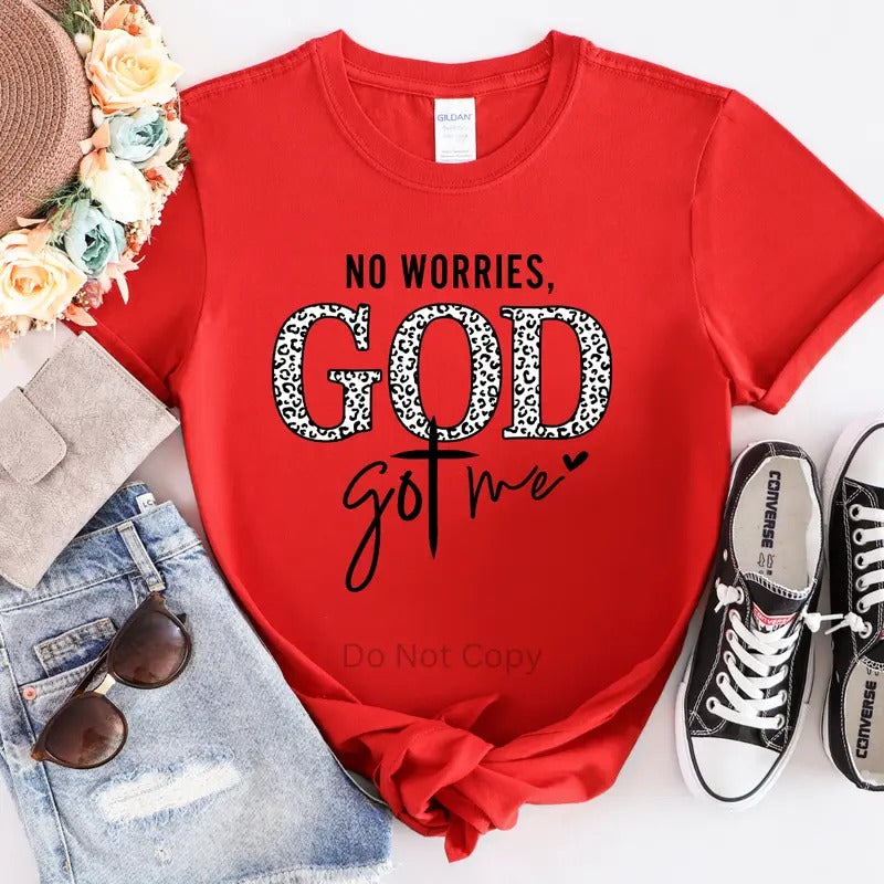 No Worries God Got Me Screen Print Transfer T-Shirts, Hoodie, Sweatshirt | ZylaModa.com