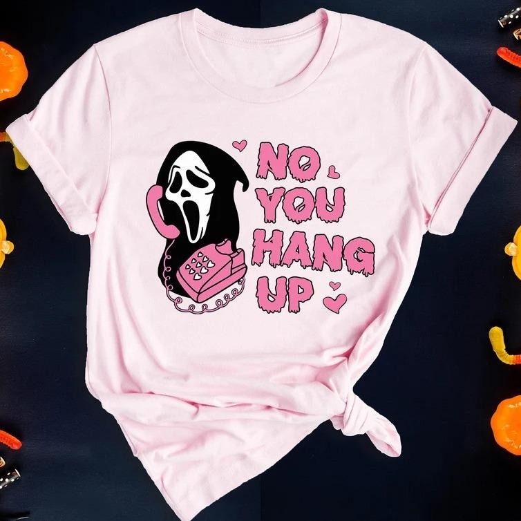 No You Hang Up Shirt, Scream Shirt, Halloween Shirt, Scream Halloween Shirt, Scream Halloween Tee, Halloween Scary Shirt...