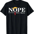 Nope Not Again Funny Trump Political Election 2024 Support T-Shirt Hoodie, Sweatshirt | ZylaModa.com