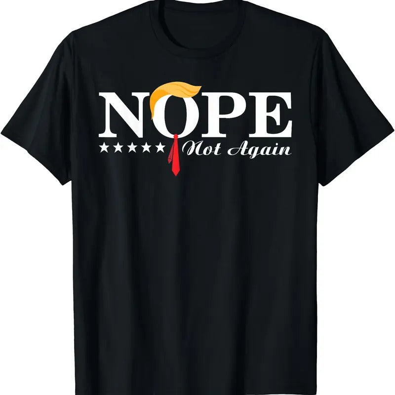 Nope Not Again Funny Trump Political Election 2024 Support T-Shirt Hoodie, Sweatshirt | ZylaModa.com