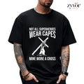Not All Superheroes Wear Capes Mine Wore A Cross Jesus T-Shirt Casual Style Crew Neck Short Sleeve T-Shirt Tops Trendy...