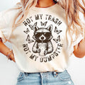 Not My Trash Not My Dumpster Snarky Funny Raccoon Tshirt, Sarcastic Sassy Retro Floral Cute Tee, Raccoon Funny Attitude...