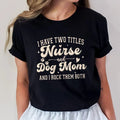 Nurse and Dog Mom Shirt | Funny Nurse Tee | Dog Mom T-shirt | Pet Lover Shirt | Nurse Gift | Mothers Day Shirt Hoodie,...