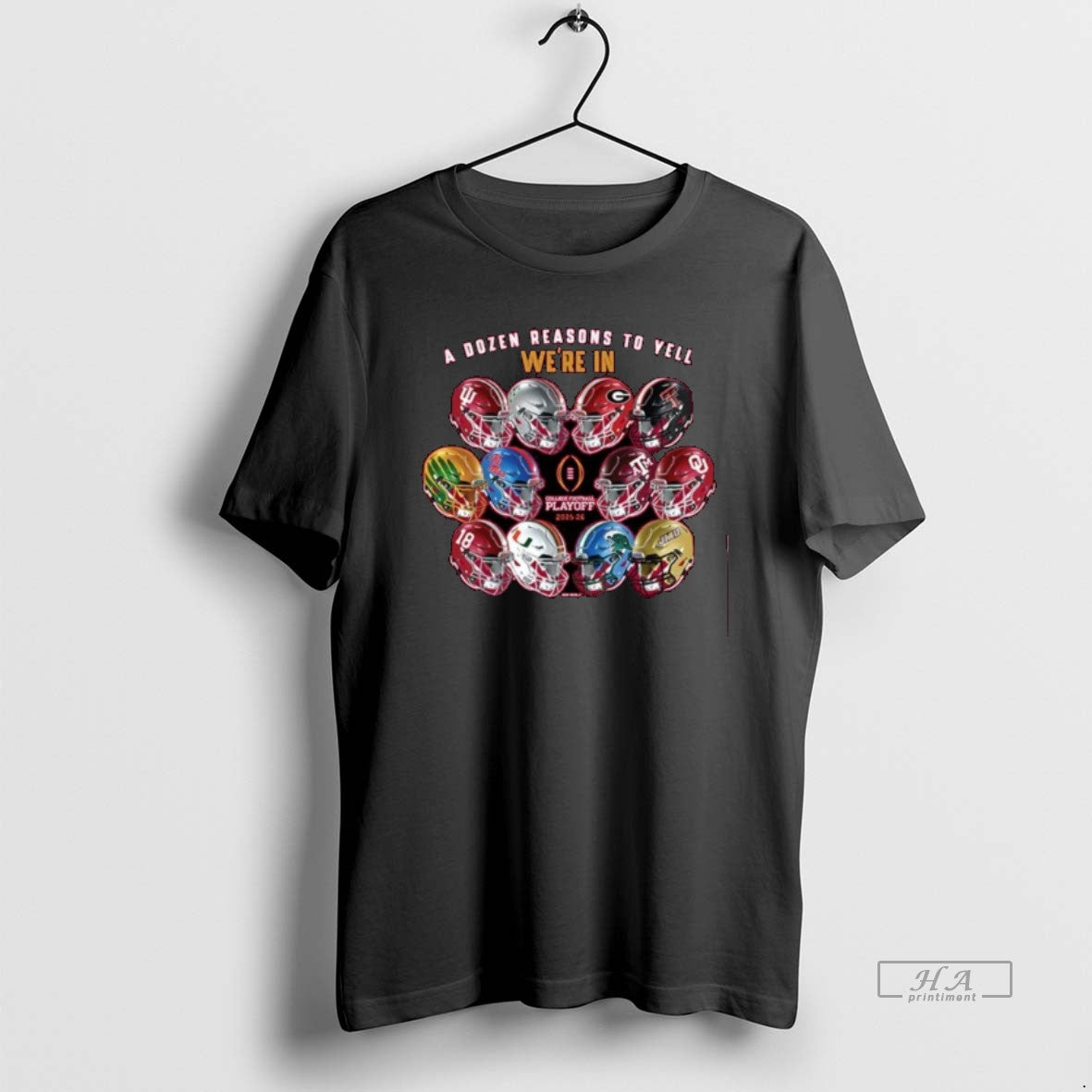 Official A Dozen Reasons To Yell Were In 2025 Cfp 12 Team Helmets T-Shirts, Hoodie, Sweatshirt | ZylaModa.com