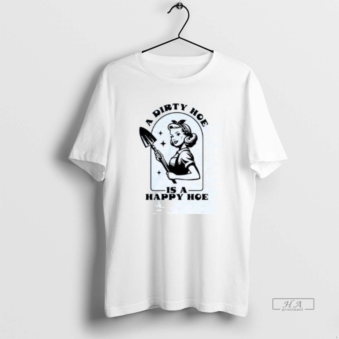 Official A Dirty Hoe Is A Happy Hoe T-Shirts, Hoodie, Sweatshirt | ZylaModa.com