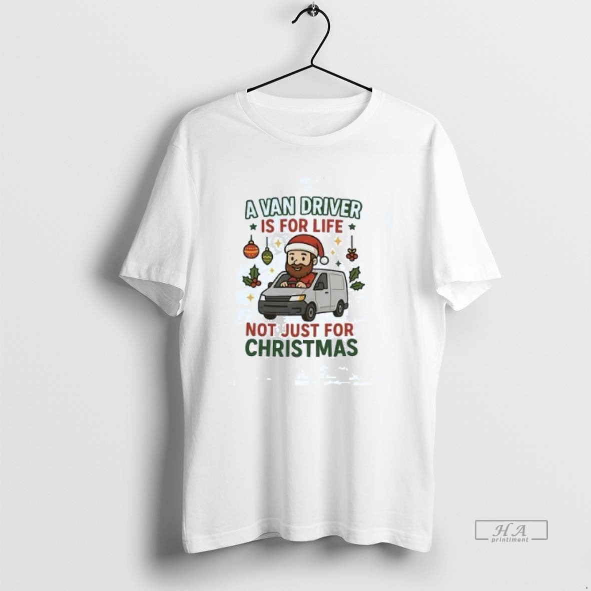Official A Van Driver Is For Life Not Just For Christmas T-Shirts, Hoodie, Sweatshirt | ZylaModa.com