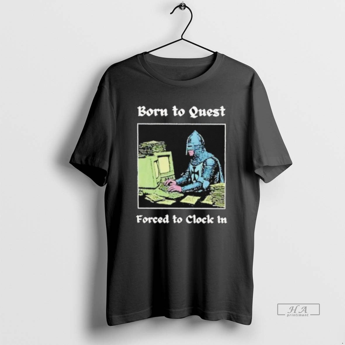Official Born To Quest Forced To Clock In Meme T-Shirts, Hoodie, Sweatshirt | ZylaModa.com