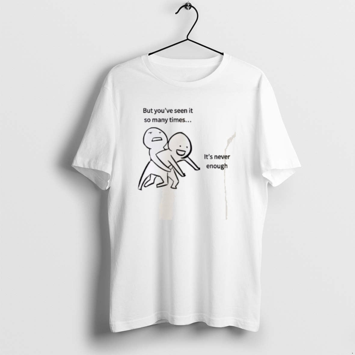 Official But Youve Seen It So Many Times Its Never Enough T-Shirts, Hoodie, Sweatshirt | ZylaModa.com