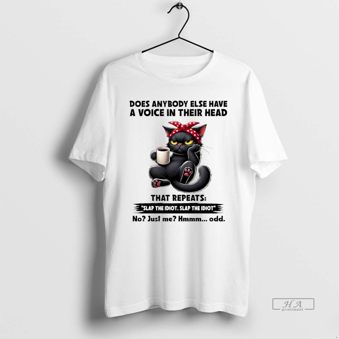Official Cat Does Anybody Else Have A Voice In Their Head Repeats Slap Idiot T-Shirts, Hoodie, Sweatshirt | ZylaModa.com