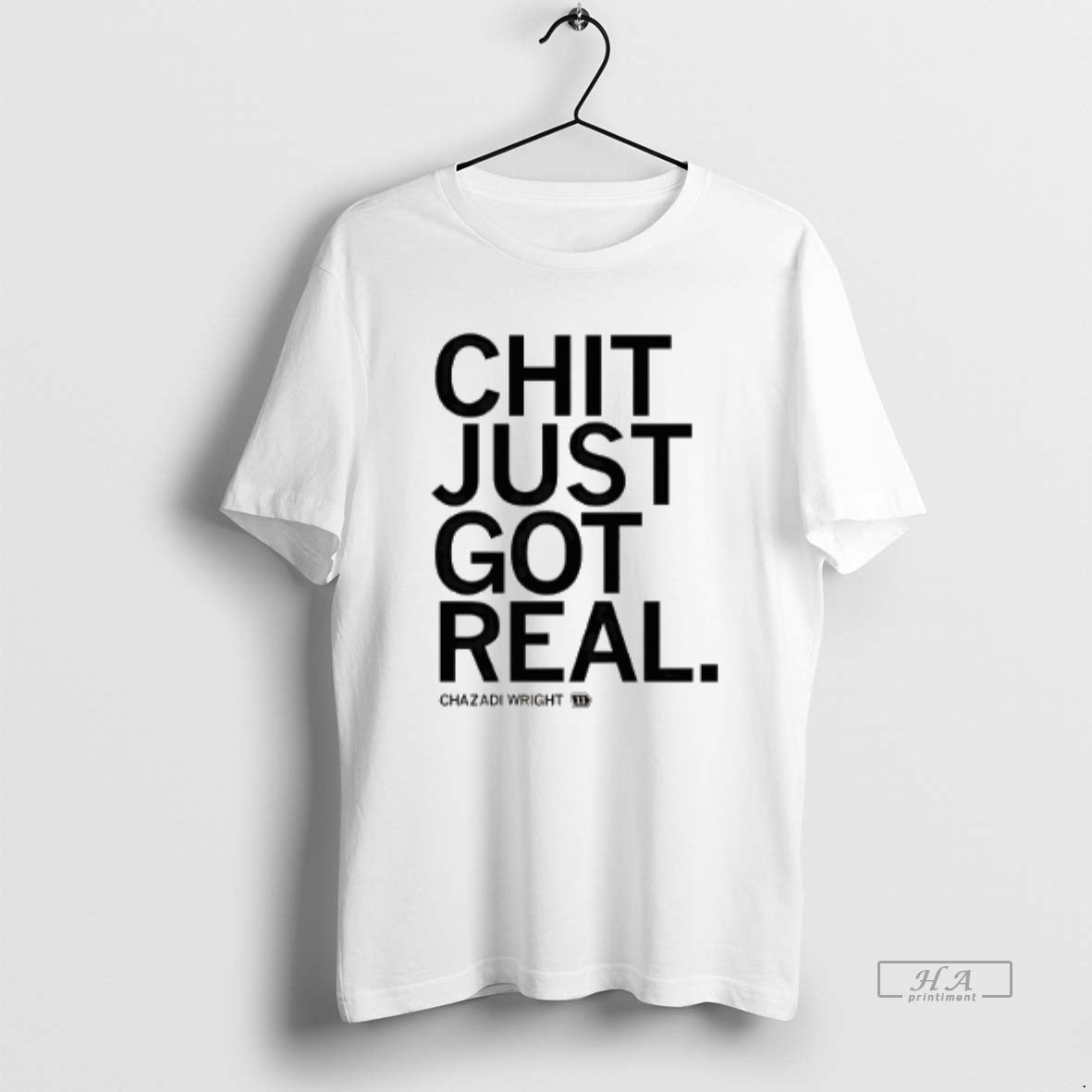 Official Chazadi Wright Iowa Hawkeyes Chit Just Got Real T-Shirts, Hoodie, Sweatshirt | ZylaModa.com