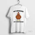 Official Chicken Not Depressed Just Unimpressed T-Shirts, Hoodie, Sweatshirt | ZylaModa.com