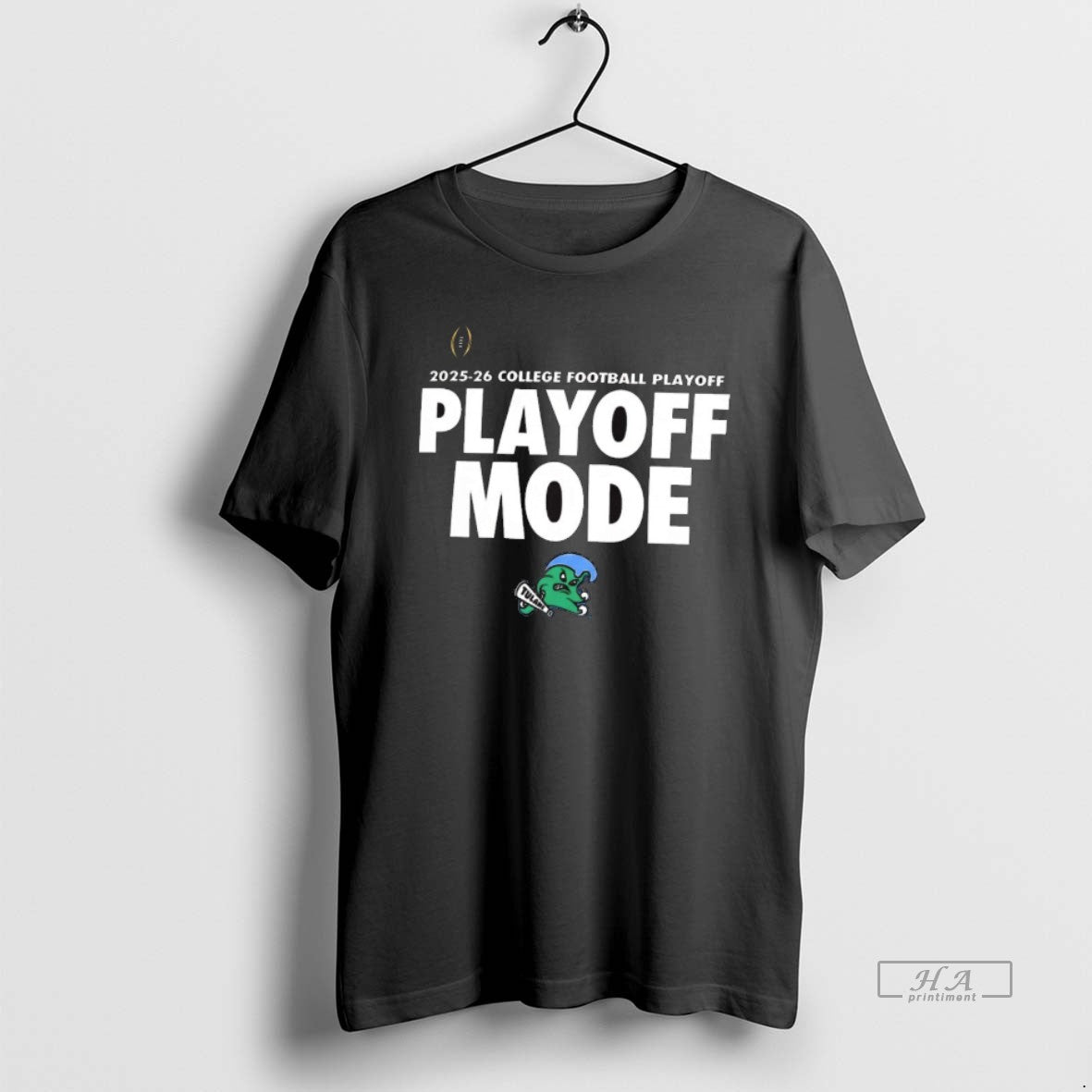 Official College Football Playoff Playoff Mode Tulane Green Wave 2025 26 T-Shirts, Hoodie, Sweatshirt | ZylaModa.com