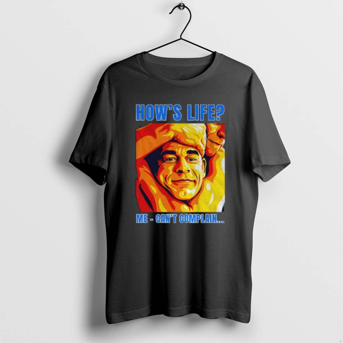 Official Funny John Cena Hows Life Me Cant Complain T-Shirts, Hoodie, Sweatshirt | ZylaModa.com