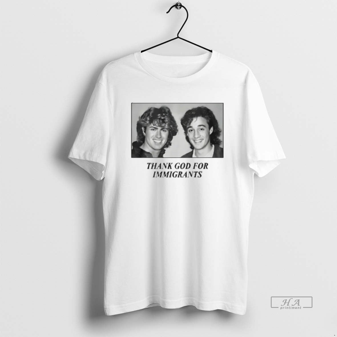 Official George Michael And Andrew Ridgeley Wham Thank God For Immigrants T-Shirts, Hoodie, Sweatshirt | ZylaModa.com