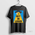 Official Get In Loser Alien Abduction Ufo T-Shirts, Hoodie, Sweatshirt | ZylaModa.com