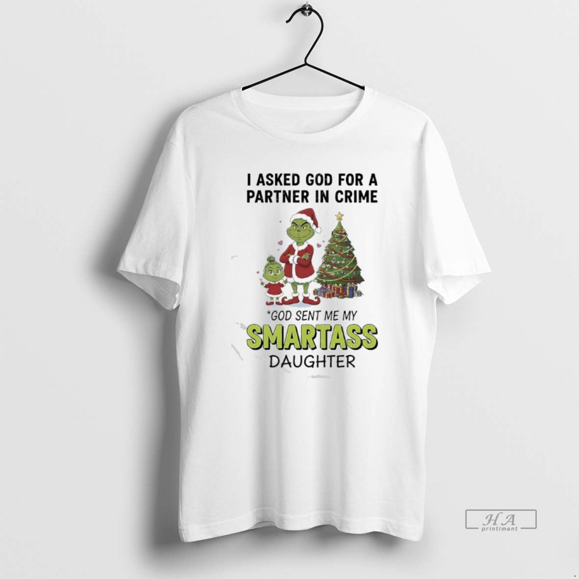Official Grinch Christmas I Asked God For A Partner In Crime God Sent Me My T-Shirts, Hoodie, Sweatshirt | ZylaModa.com