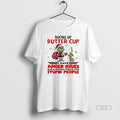 Official Grinch Max Christmas Buckle Up Butter Cup I Have Anger Issues And A Serious T-Shirts, Hoodie, Sweatshirt