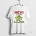Official Grinch My Give A Fuck Is Broken But My Go Fuck Yourself Fully Christmas T-Shirts, Hoodie, Sweatshirt | ZylaModa.com