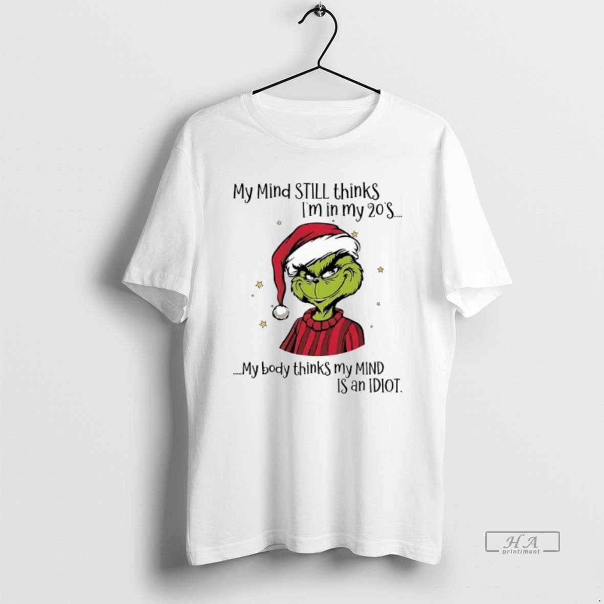 Official Grinch My Mind Still Thinks Im In My 20s My Body Thinks My Mind T-Shirts, Hoodie, Sweatshirt | ZylaModa.com