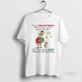 Official Grinch This Christmas We Dont Need More Stuff We Need More Love Towards One T-Shirts, Hoodie, Sweatshirt